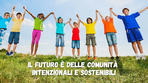 Comunità intenzionali e sostenibili - Communities for Future