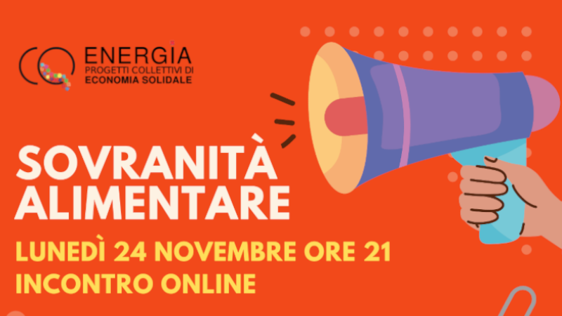 Il Gruppo di Lavoro Sovranità Alimentare di CO-energia riparte con nuove proposte